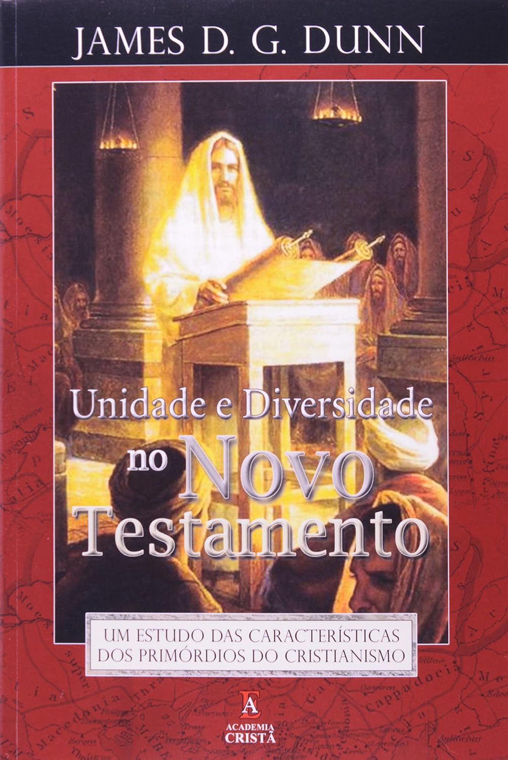 Unidade E Diversidade No Novo Testamento - James D. G. Dunn baixar livro de graça