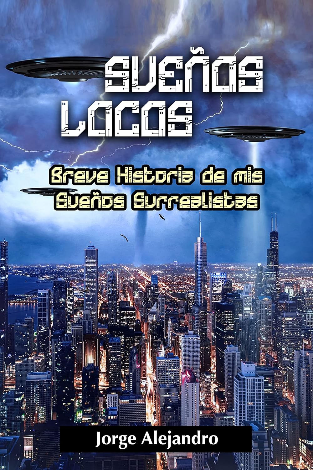 Sueños Locos: Breve Historia de mis Sueños Surrealistas (Spanish Edition) baixar livro de graça