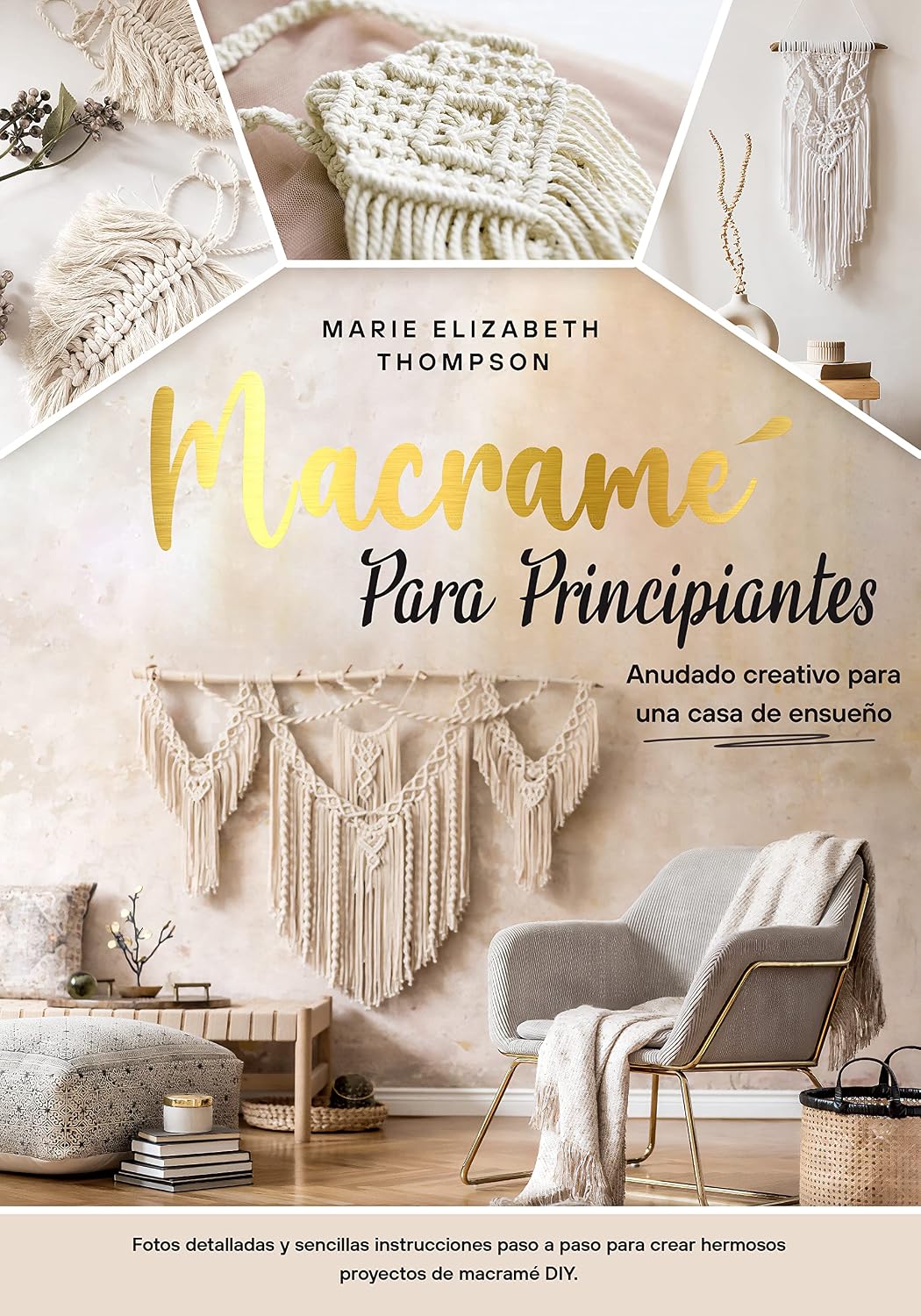 ler totalmente MACRAMÉ PARA PRINCIPIANTES: Anudado creativo para una casa de ensueño. Fotos detalladas y sencillas instrucciones paso a paso para crear hermosos proyectos de macramé DIY (Spanish Edition)
