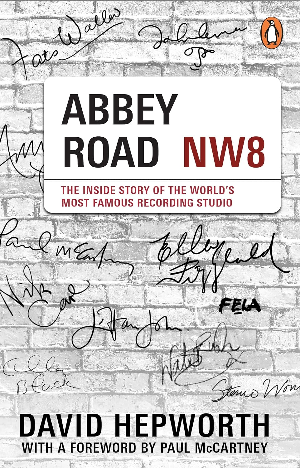 Abbey Road: The Inside Story of the World’s Most Famous Recording Studio (with a foreword by Paul McCartney) (English Edition)