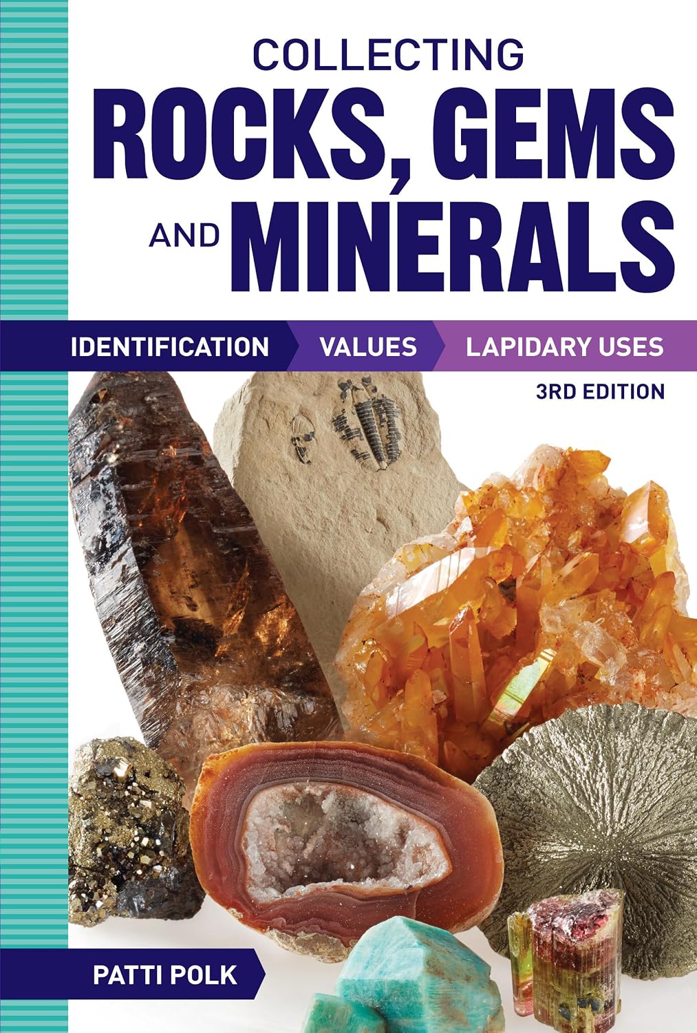 Collecting Rocks, Gems and Minerals: Identification, Values and Lapidary Uses baixar livro de graça