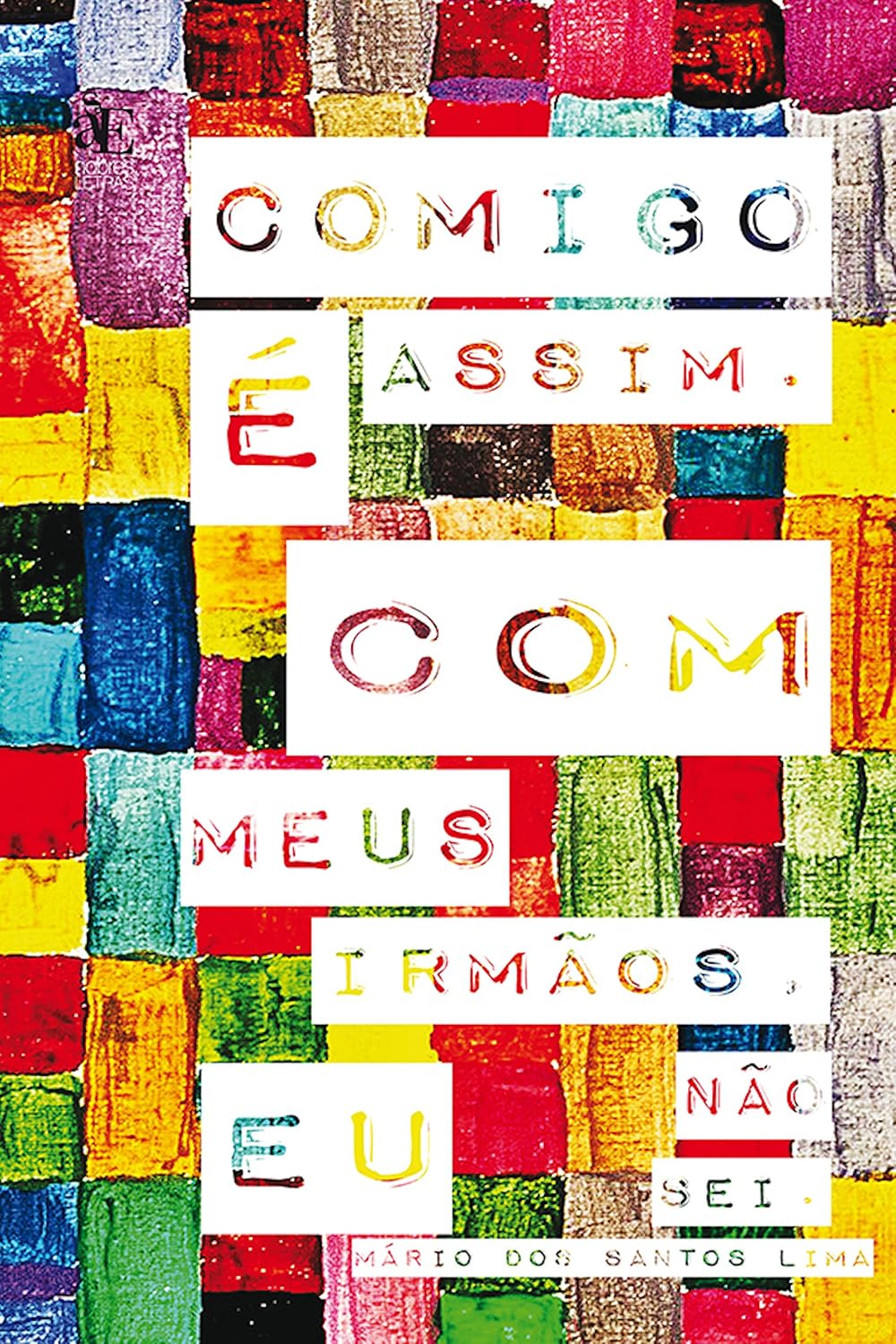 Comigo é assim. Com meus irmãos, eu não sei baixar o livro de graça