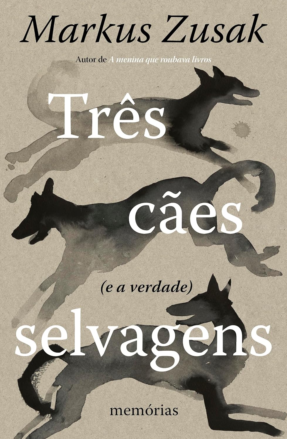 Três cães selvagens (e a verdade): Memórias baixar o livro de graça
