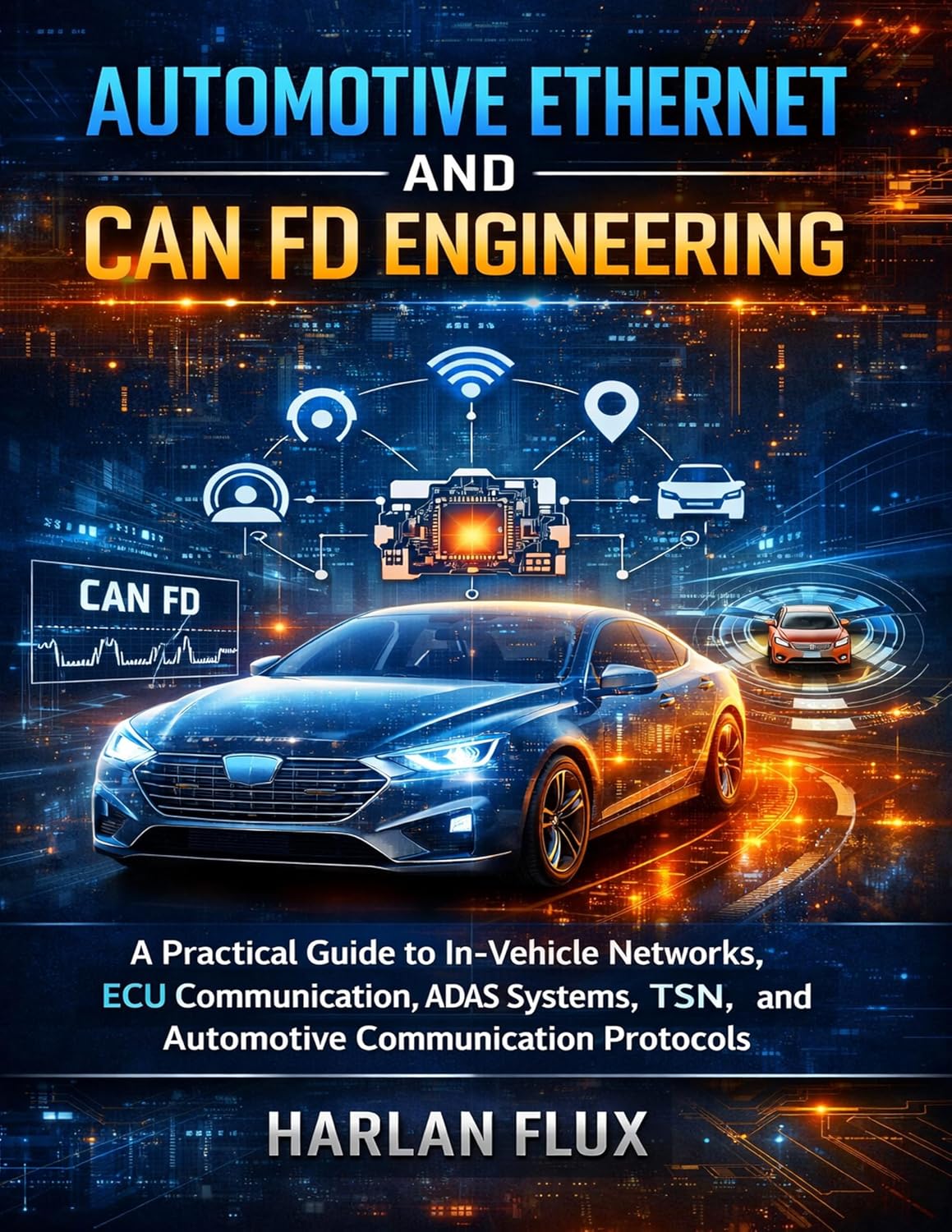 capítulo por capítulo baixar Automotive Ethernet and CAN FD Engineering: A Practical Guide to In-Vehicle Networks, ECU Communication, ADAS Systems, TSN, and Automotive Communication... Mastery Series Book 11) (English Edition)