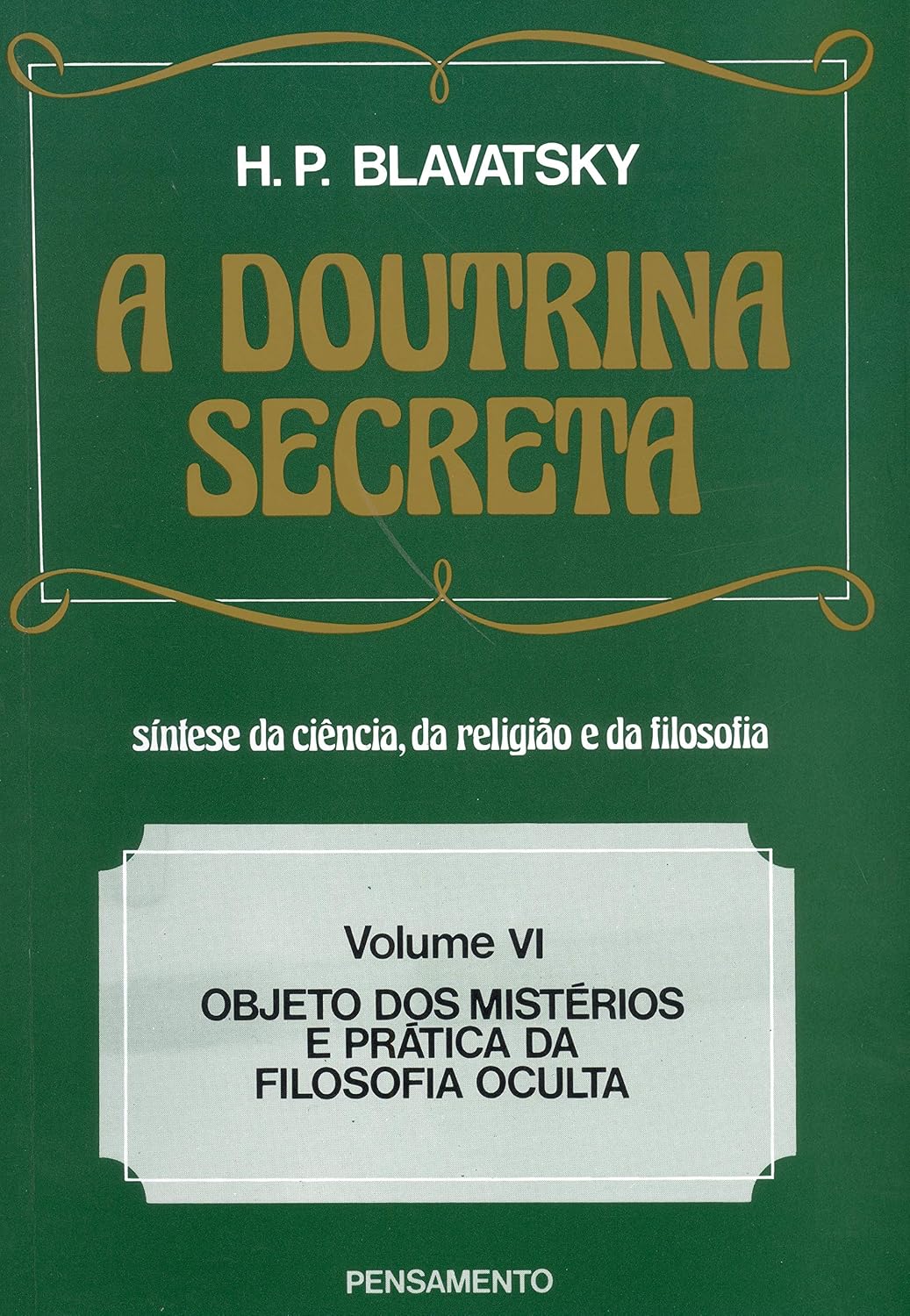 capítulo por capítulo baixar A doutrina secreta: objeto dos mistérios e prática da filosofia oculta (Volume 6)