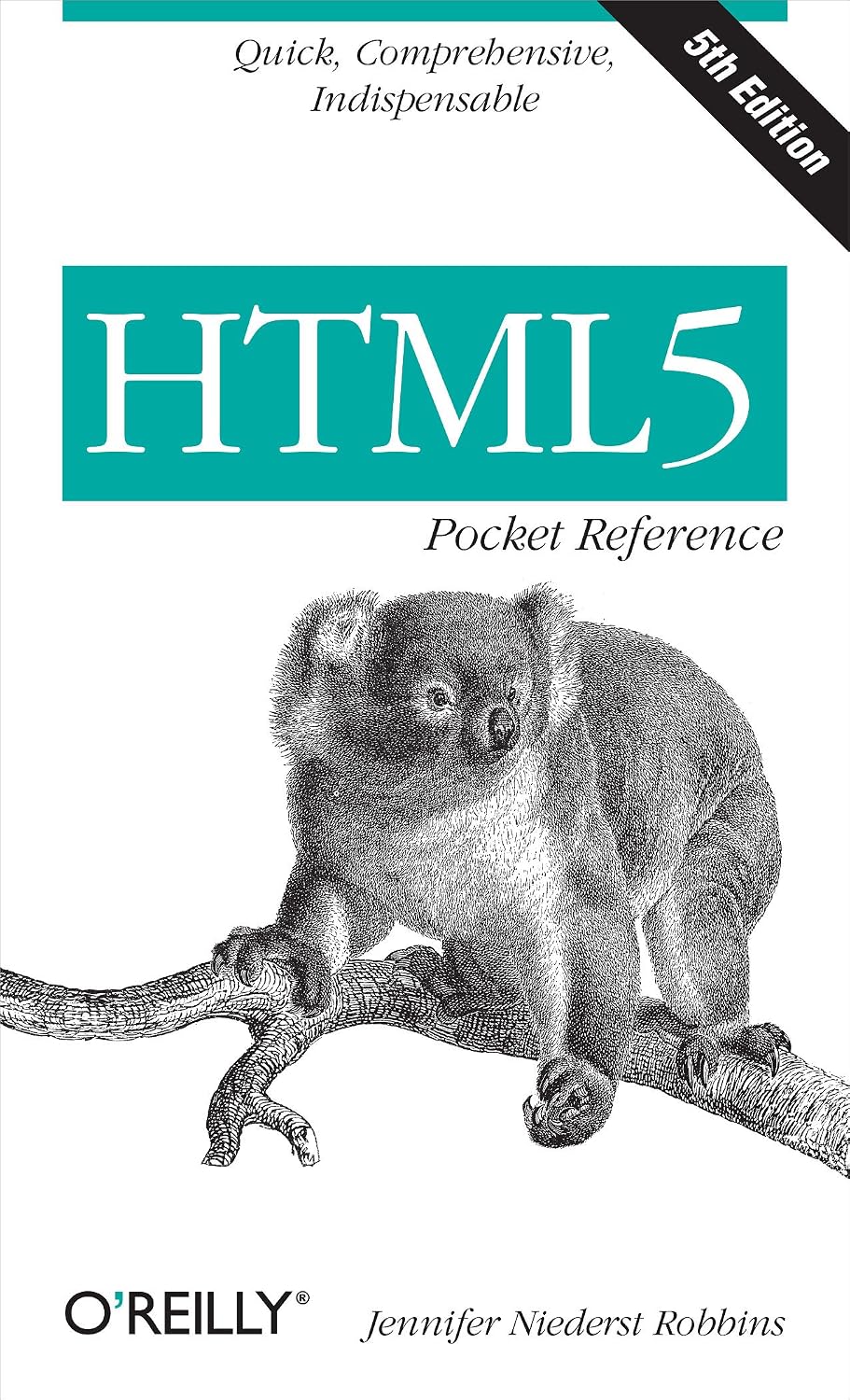 HTML5 Pocket Reference: Quick, Comprehensive, Indispensable (Pocket Reference (O'Reilly)) (English Edition)