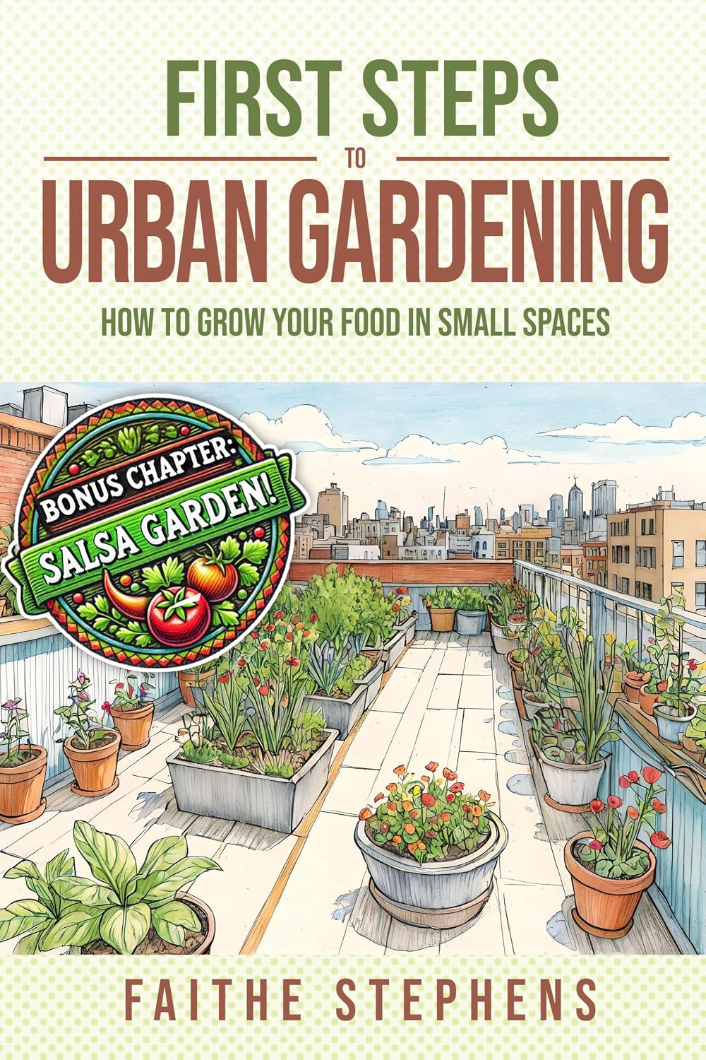 ler totalmente First Steps to Urban Gardening: How to Grow Your Food in Small Places (English Edition)