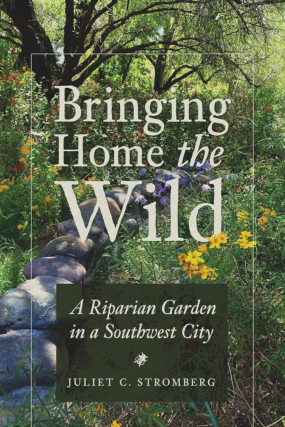 capítulo por capítulo baixar Bringing Home the Wild: A Riparian Garden in a Southwest City (English Edition)