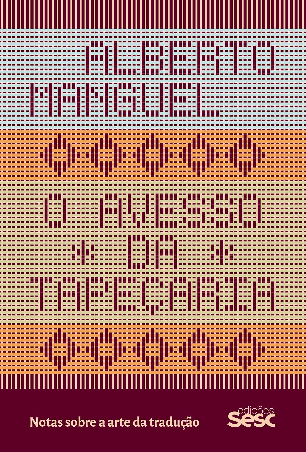 O avesso da tapeçaria: notas sobre a arte da tradução