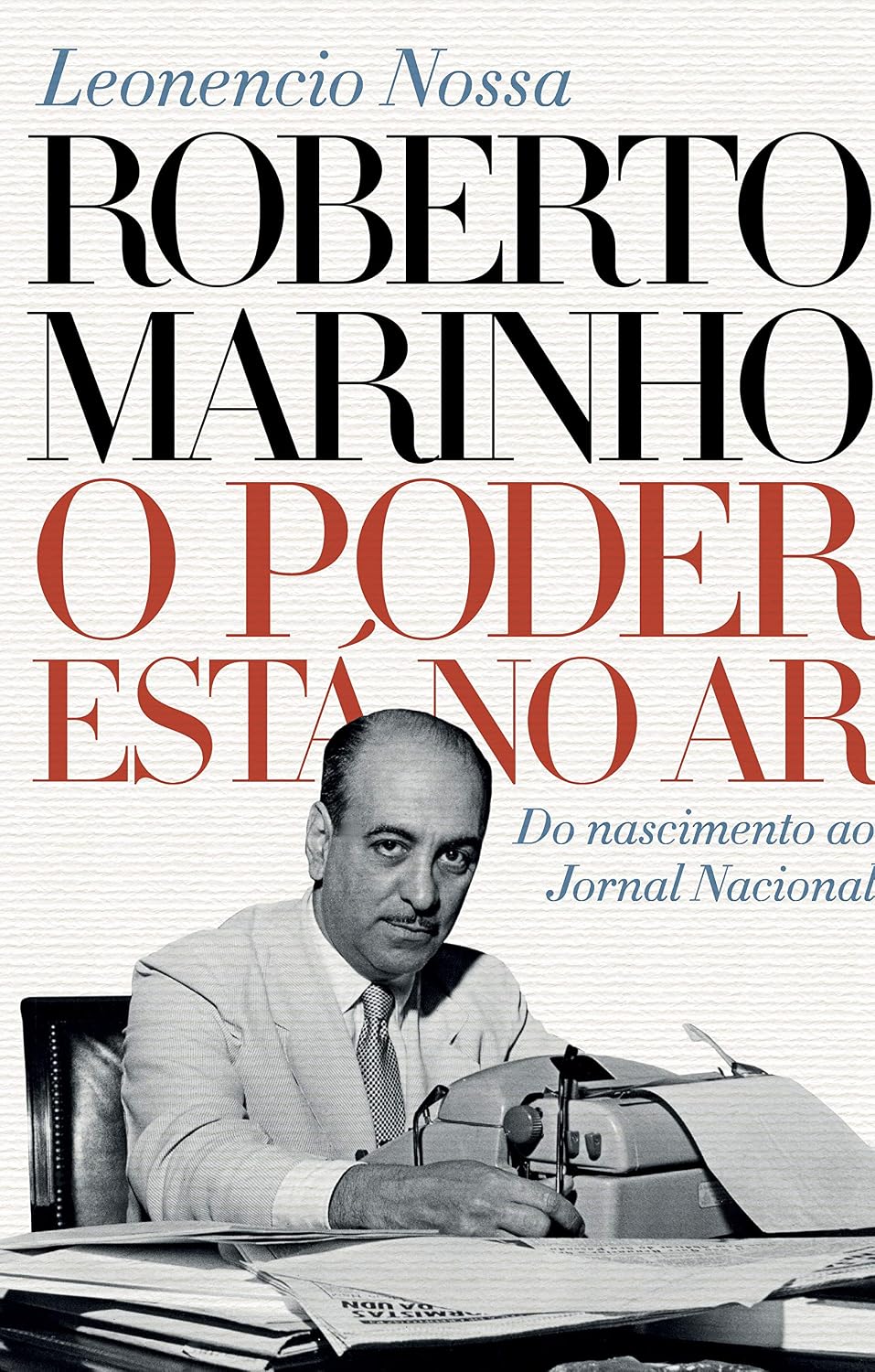 ler totalmente Roberto Marinho: O poder está no ar: 1