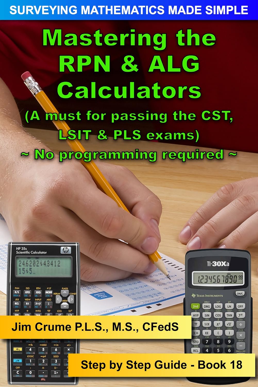 Mastering the RPN & ALG Calculators: Step by Step Guide (Surveying Mathematics Made Simple Book 18) (English Edition) baixar livro de graça