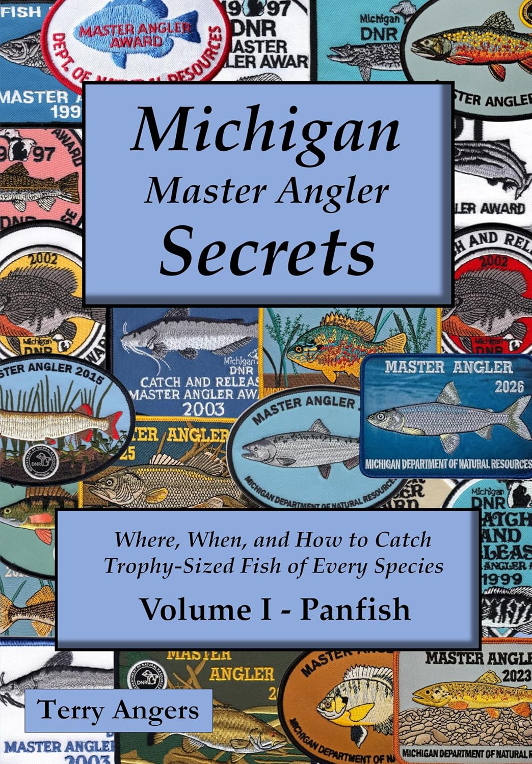 capítulo por capítulo baixar Michigan Master Angler Secrets - Volume I - Panfish: Where, When, and How to Catch Trophy-Sized Fish of Every Species (English Edition)