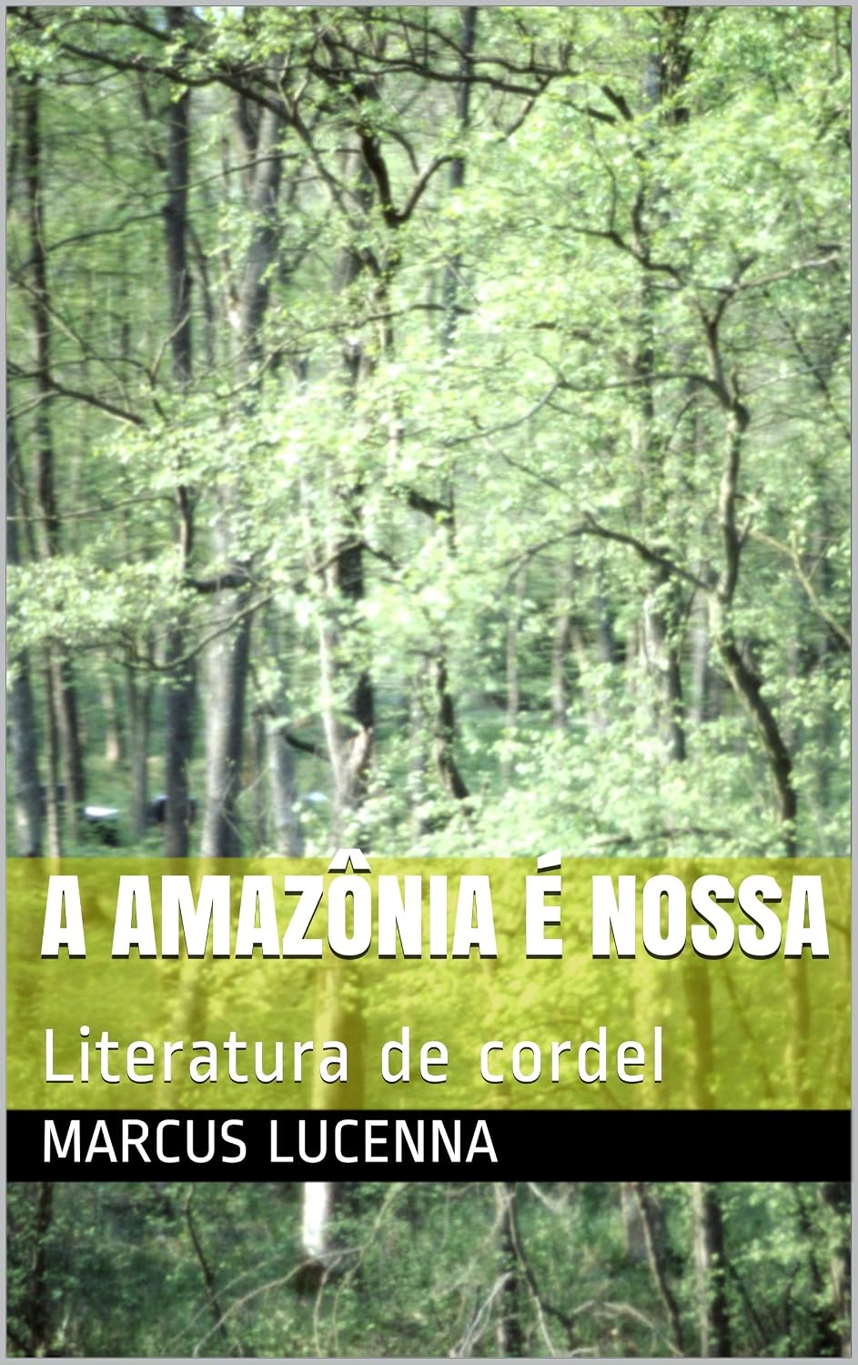 A amazônia é nossa: Literatura de cordel baixar o livro de graça