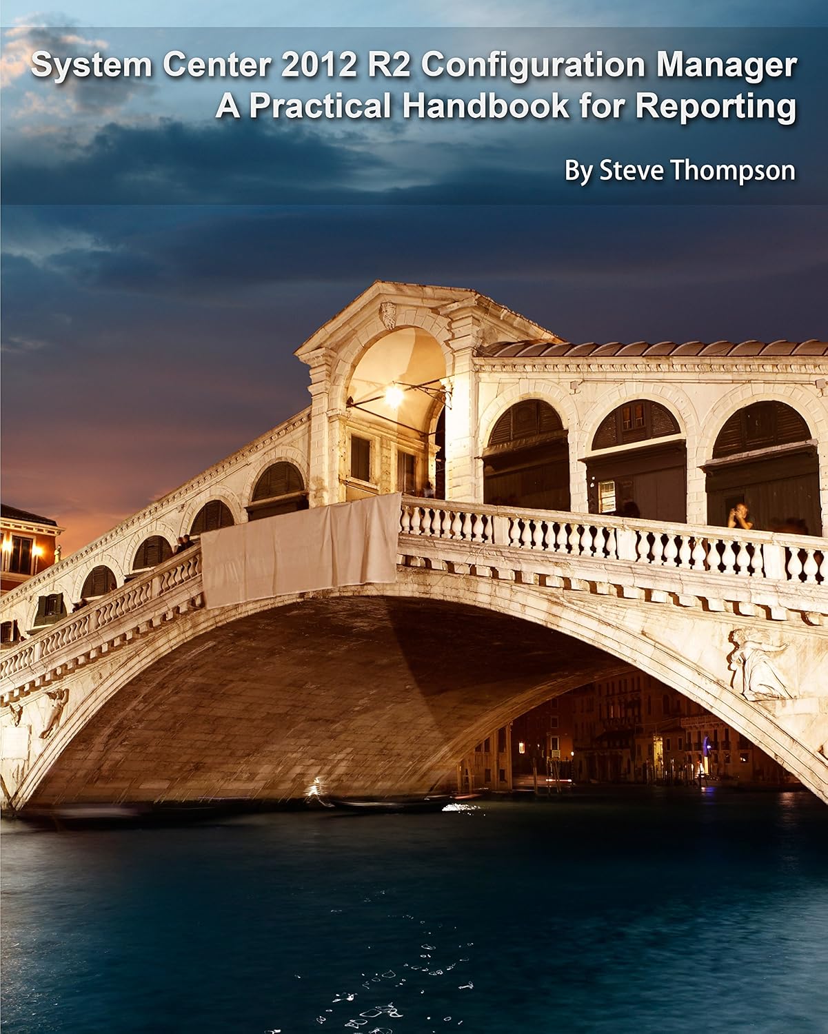 System Center 2012 R2 Configuration Manager: A Practical Handbook for Reporting (English Edition) baixar livro de graça