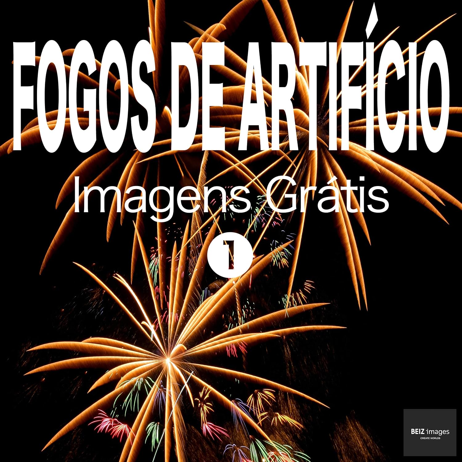 ler totalmente FOGOS DE ARTIFÍCIO Imagens Grátis 1 BEIZ images - Fotos Grátis