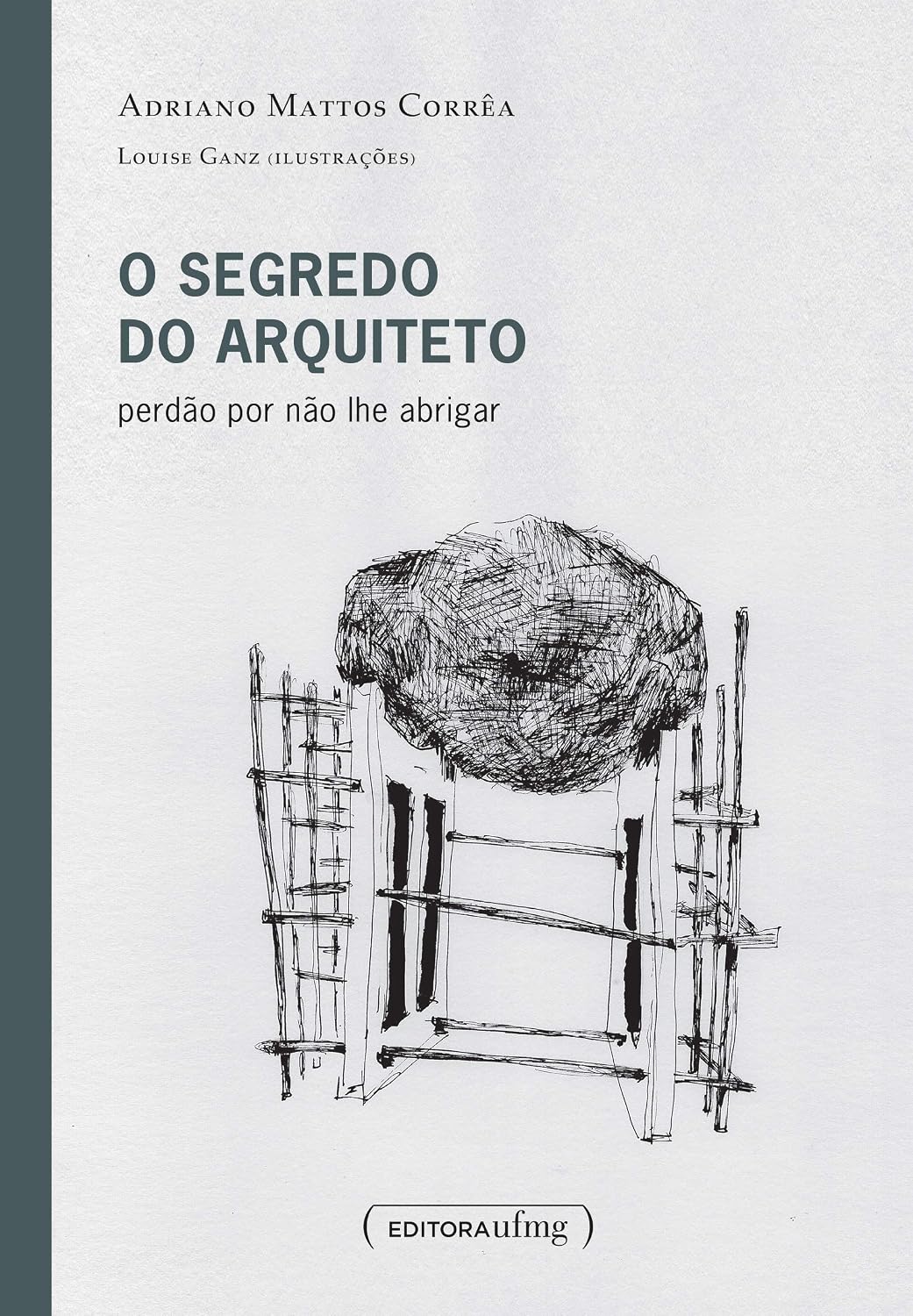 O Segredo do Arquiteto: Perdão por Não lhe Abrigar