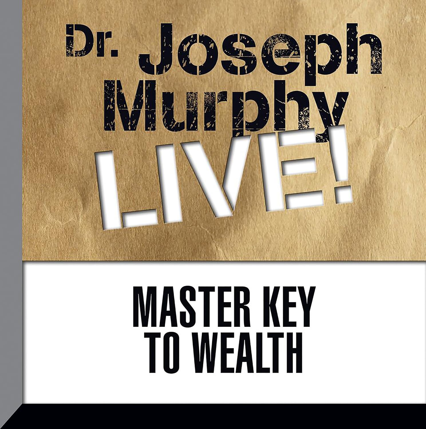 The Master Key to Wealth: Dr. Joseph Murphy LIVE! baixar o livro de graça