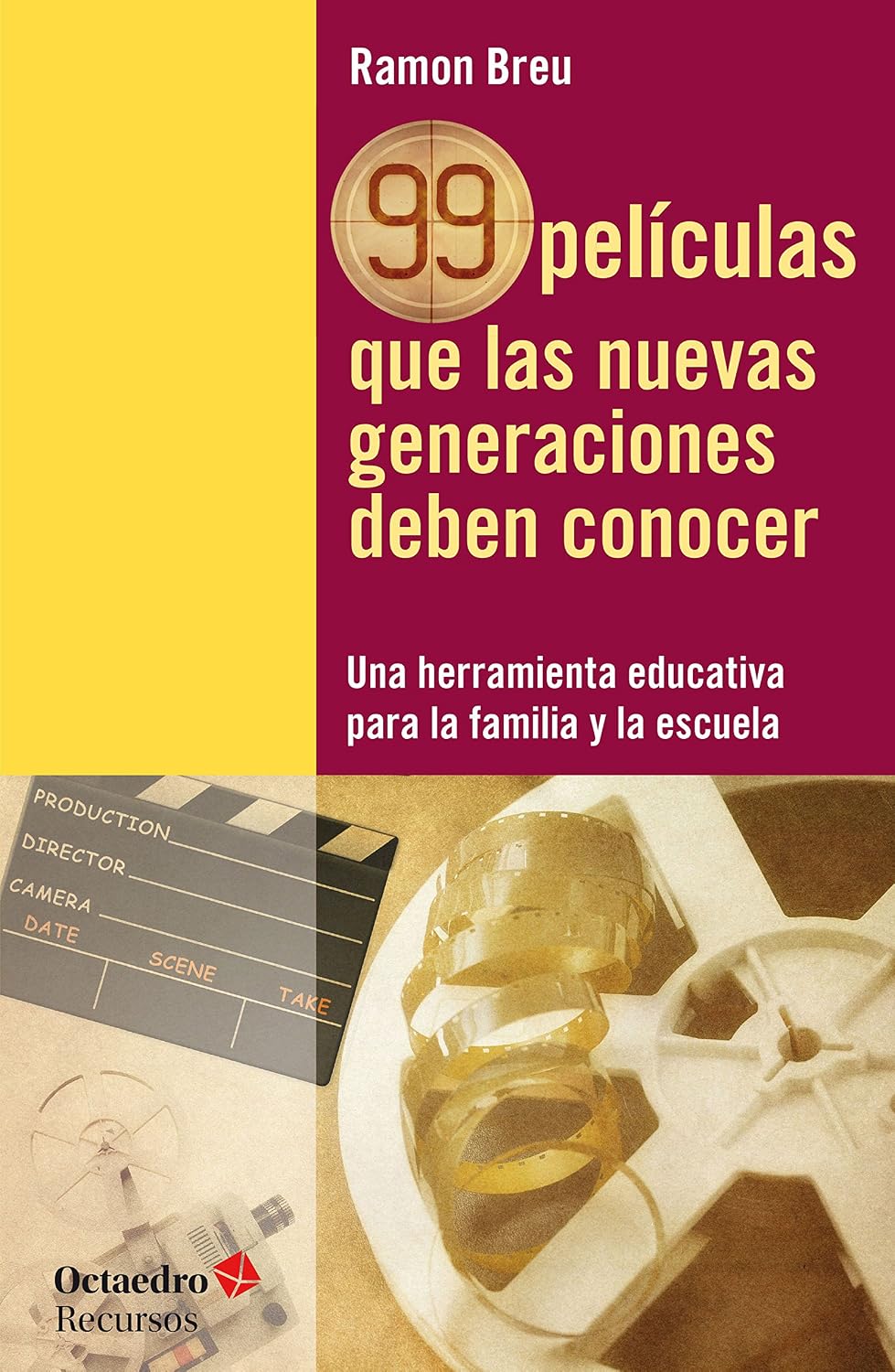 99 películas que las nuevas generaciones deben conocer: Una herramienta educativa para la familia y la escuela (Recursos) (Spanish Edition) baixar o livro de graça