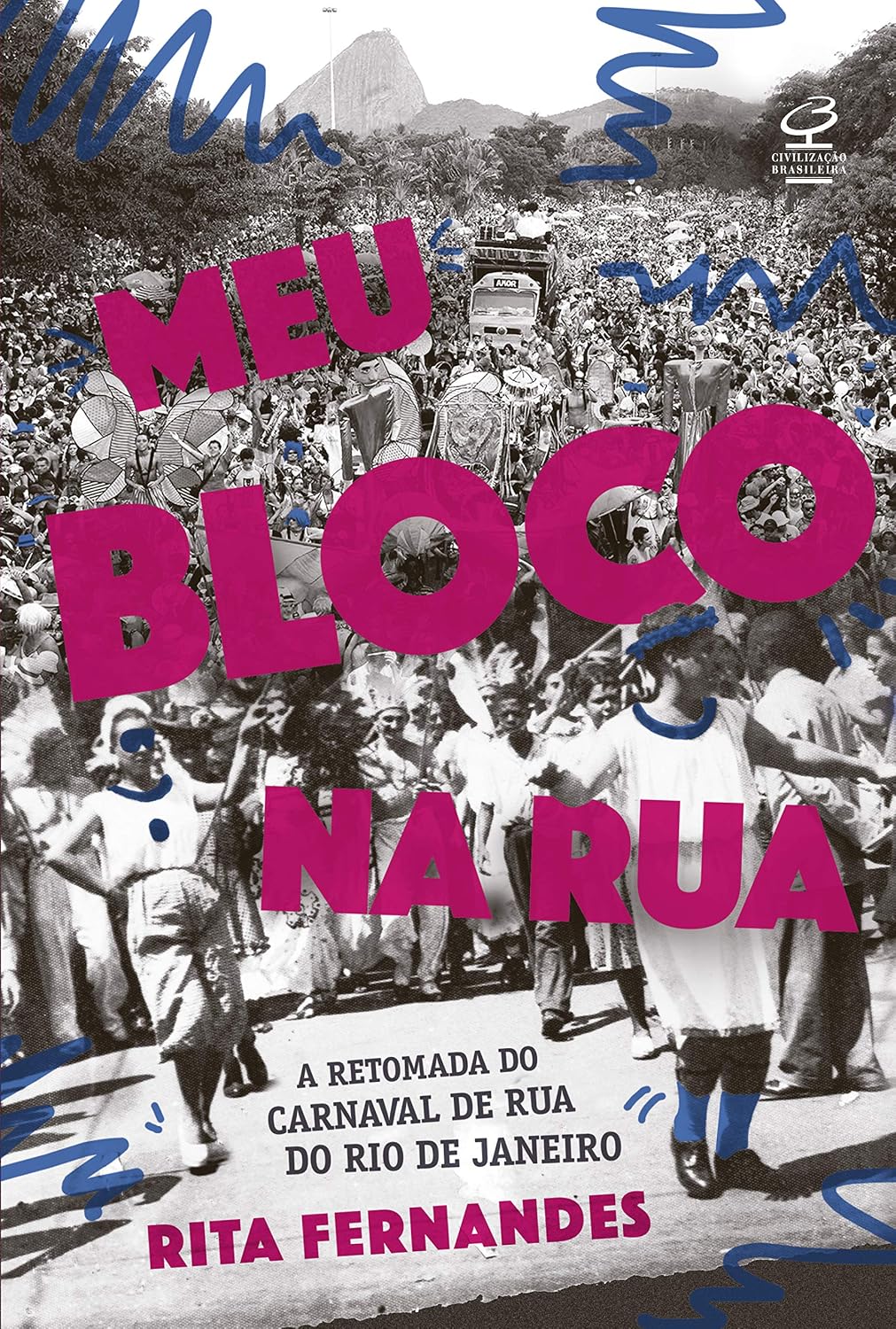 ler totalmente Meu bloco na rua: A retomada do carnaval de rua do Rio de Janeiro