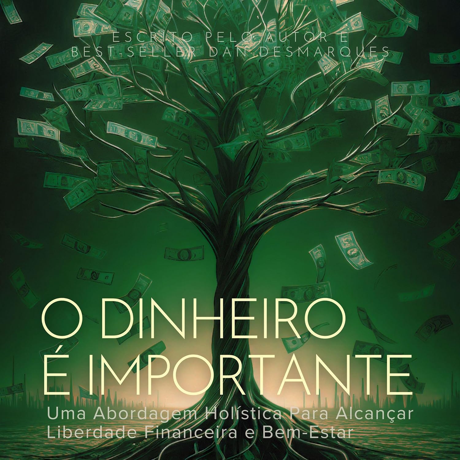 capítulo por capítulo baixar O Dinheiro é Importante: Uma Abordagem Holística Para Alcançar Liberdade Financeira e Bem-Estar