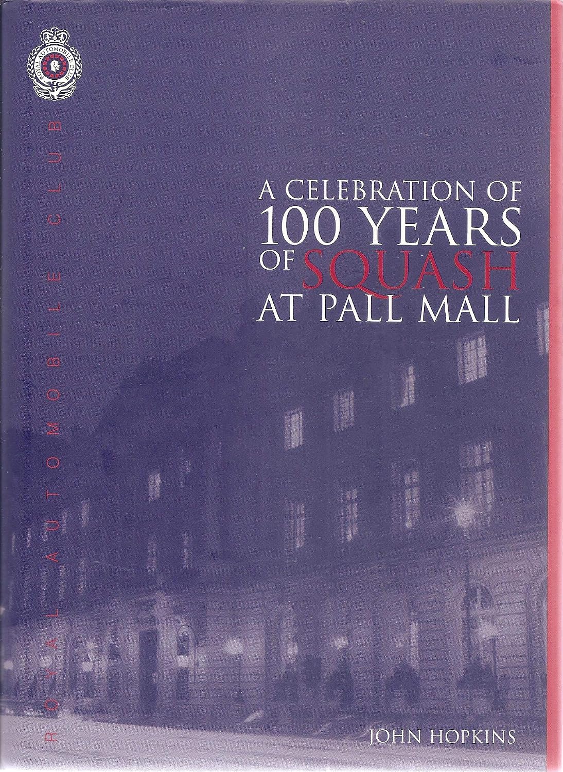 100 Years of Squash at Pall Mall baixar o livro de graça