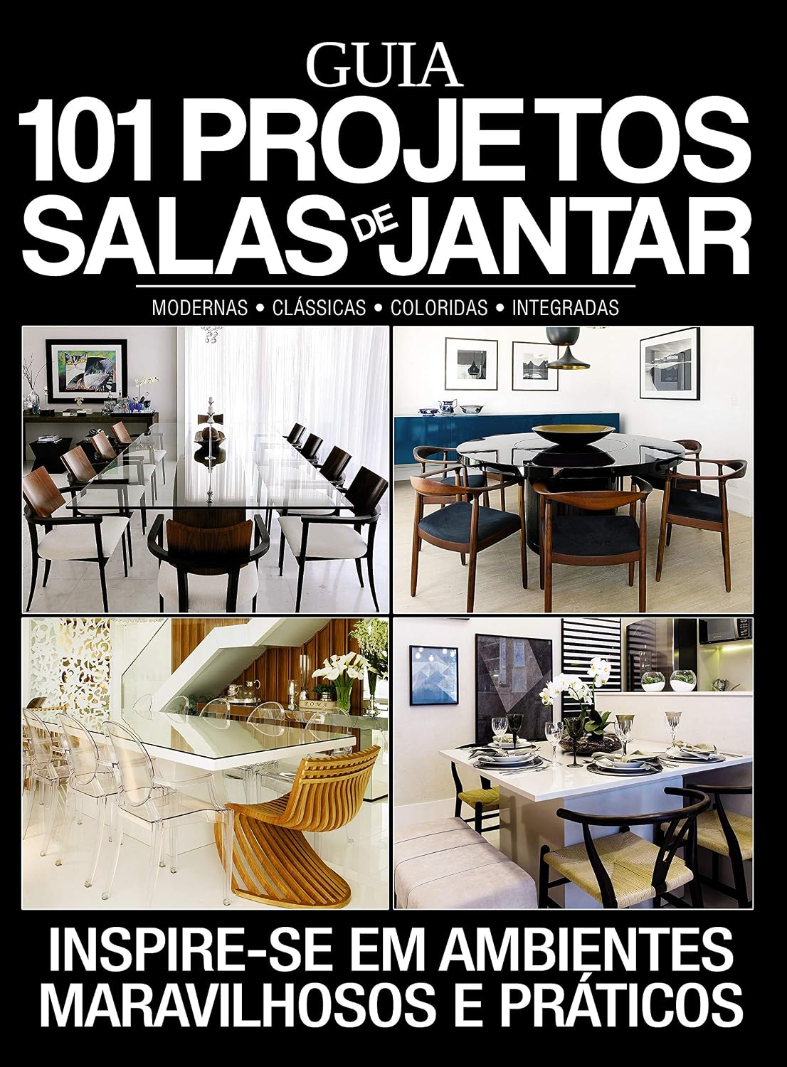 capítulo por capítulo baixar Guia 101 projetos salas de jantar: Inspire-se em ambientes maravilhosos e práticos