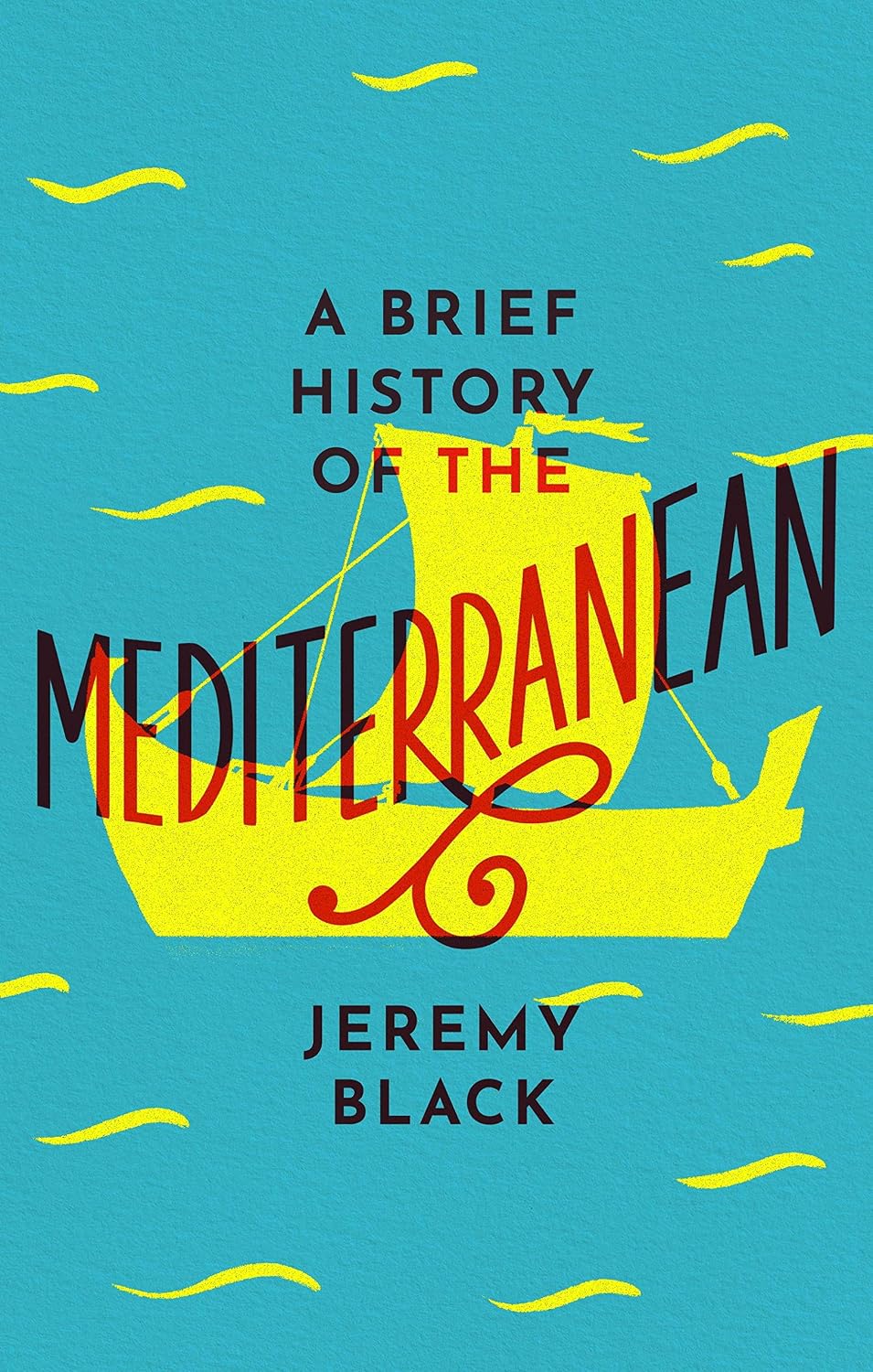A Brief History of the Mediterranean: Indispensable for Travellers (Brief Histories) (English Edition) baixar o livro de graça