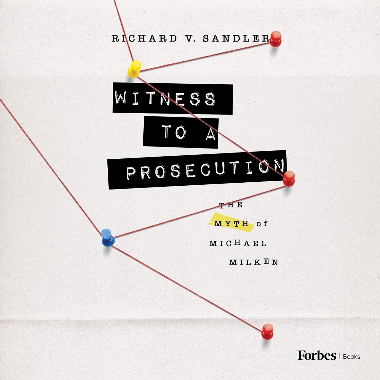 Witness to a Prosecution: The Myth of Michael Milken baixar livro de graça