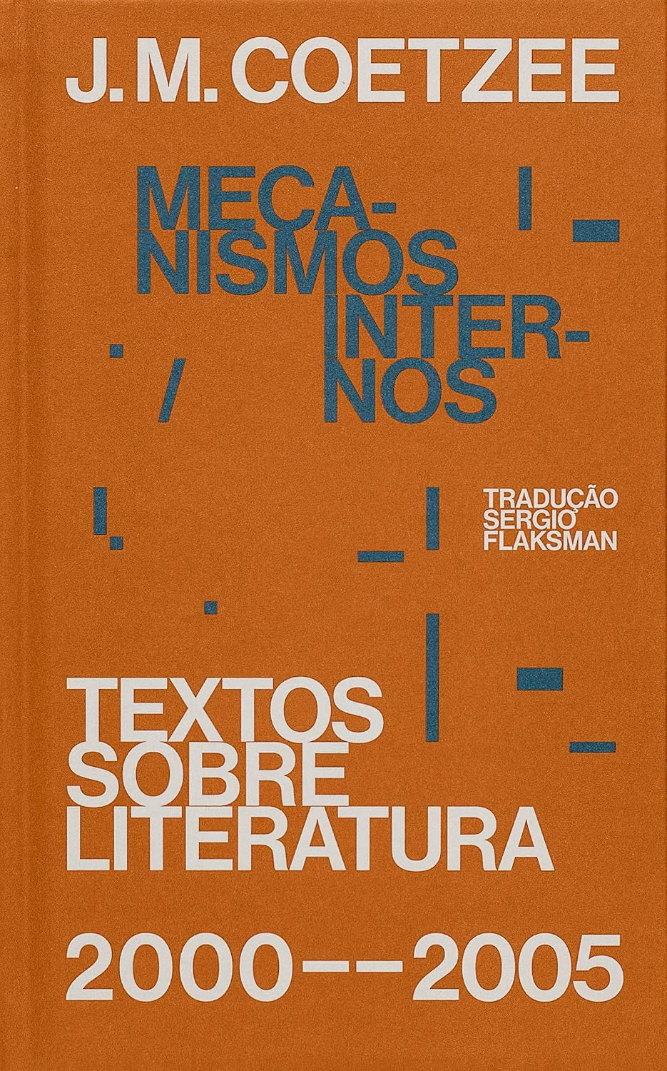 Mecanismos internos: Textos sobre literatura (2000-2005) baixar livro de graça
