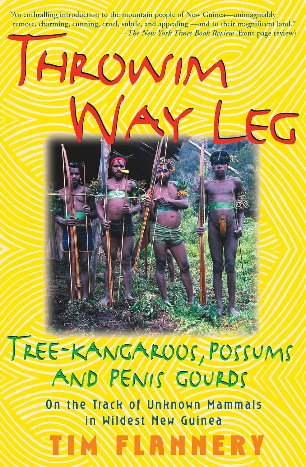 ler totalmente Throwim Way Leg: Tree-Kangaroos, Possums, and Penis Gourds: On the Track of Unknown Mammals in Wildest New Guinea (English Edition)