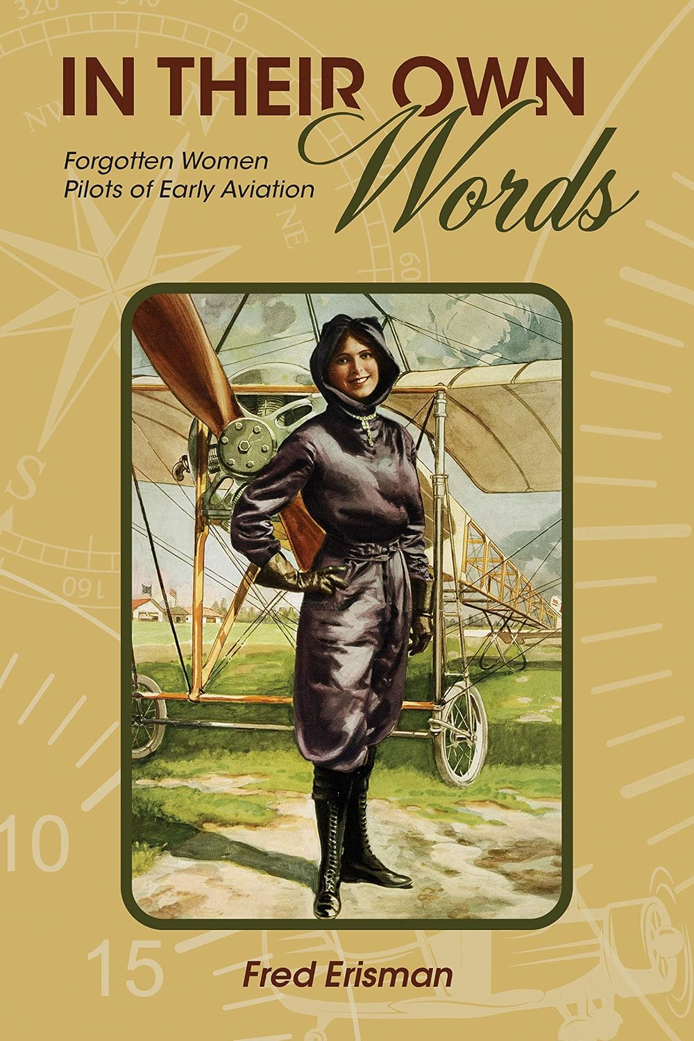 ler totalmente In Their Own Words: Forgotten Women Pilots of Early Aviation (Purdue Studies in Aeronautics and Astronautics) (English Edition)