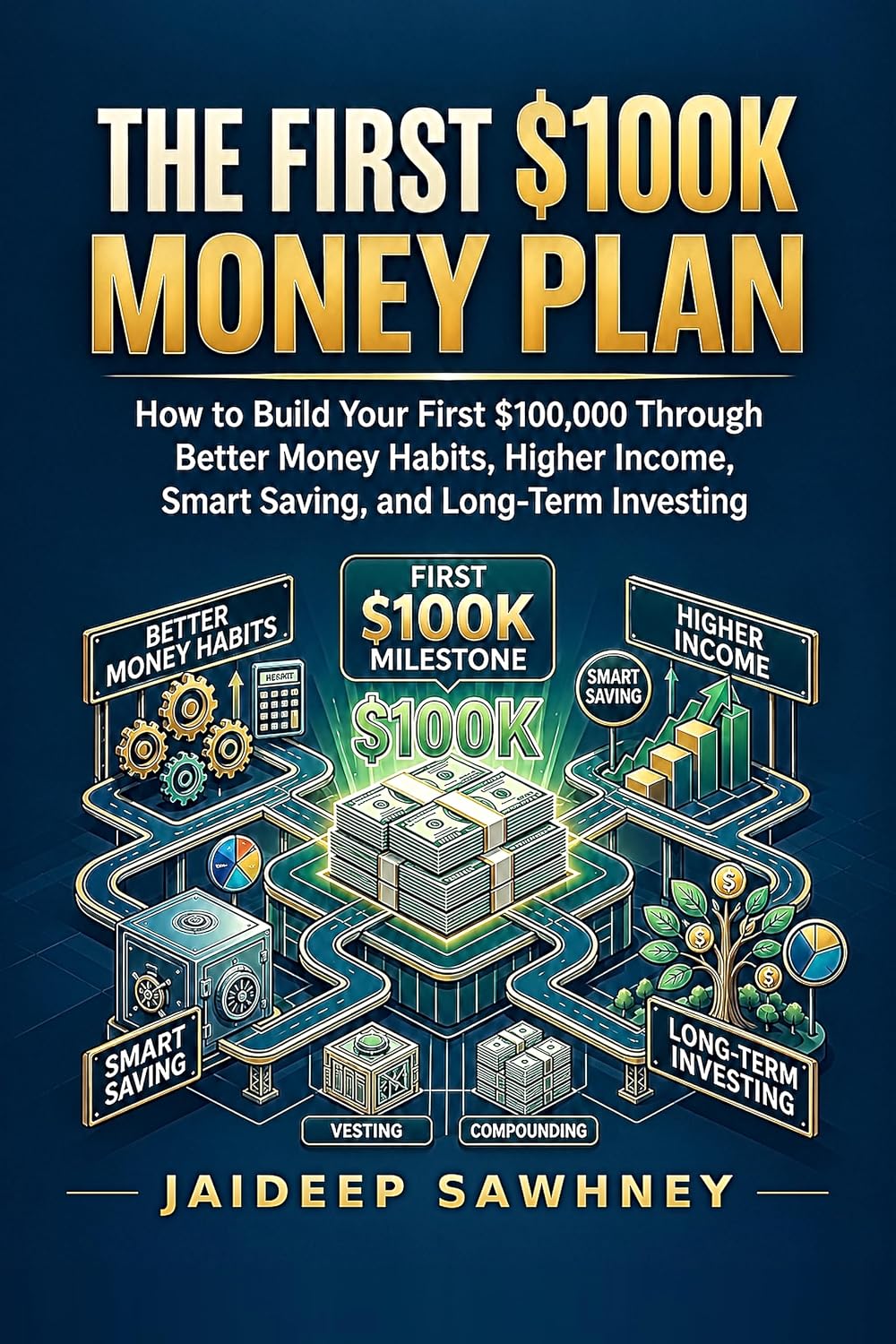 ler totalmente The First $100K Money Plan: How to Build Your First $100,000 Through Better Money Habits, Higher Income, Smart Saving, and Long-Term Investing (English Edition)