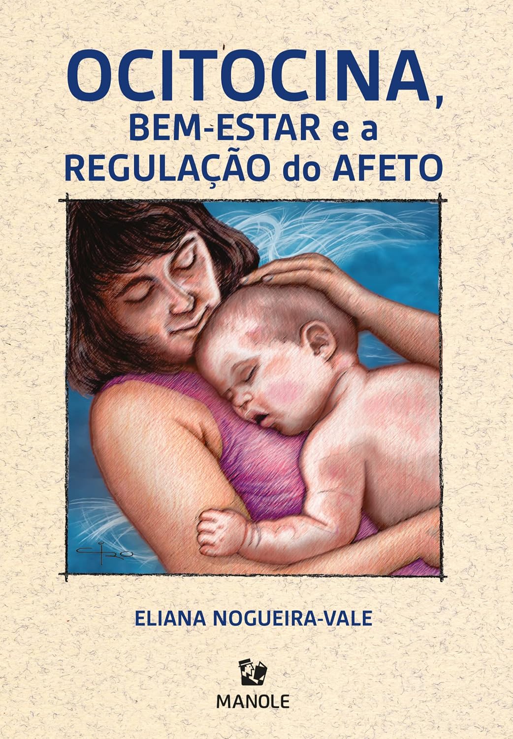 Ocitocina, bem-estar e a regulação do afeto