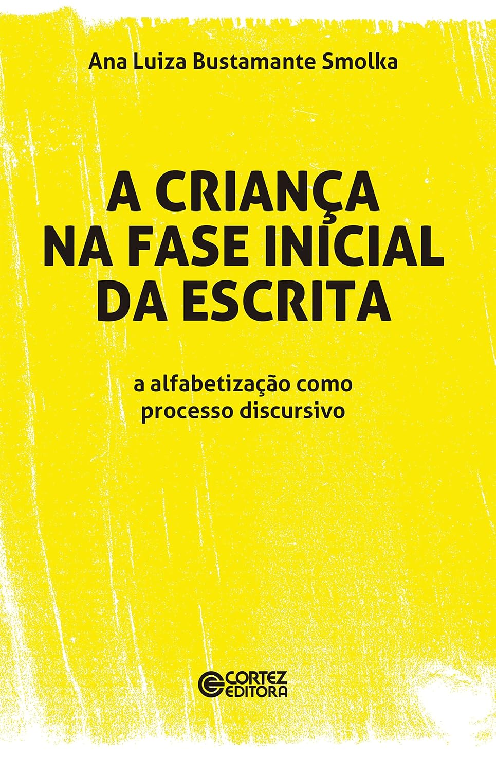ler totalmente A criança na fase inicial da escrita: A alfabetização como processo discursivo