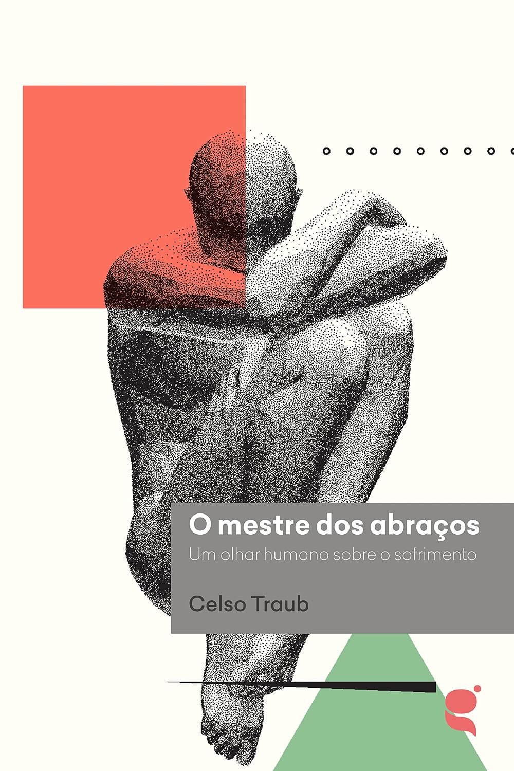 ler totalmente O mestre dos abraços: um olhar humano sobre o sofrimento