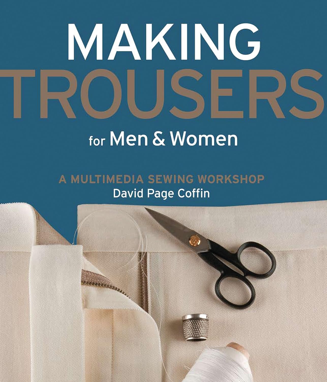 Making Trousers for Men & Women: A Multimedia Sewing Workshop [With DVD ROM] baixar o livro de graça