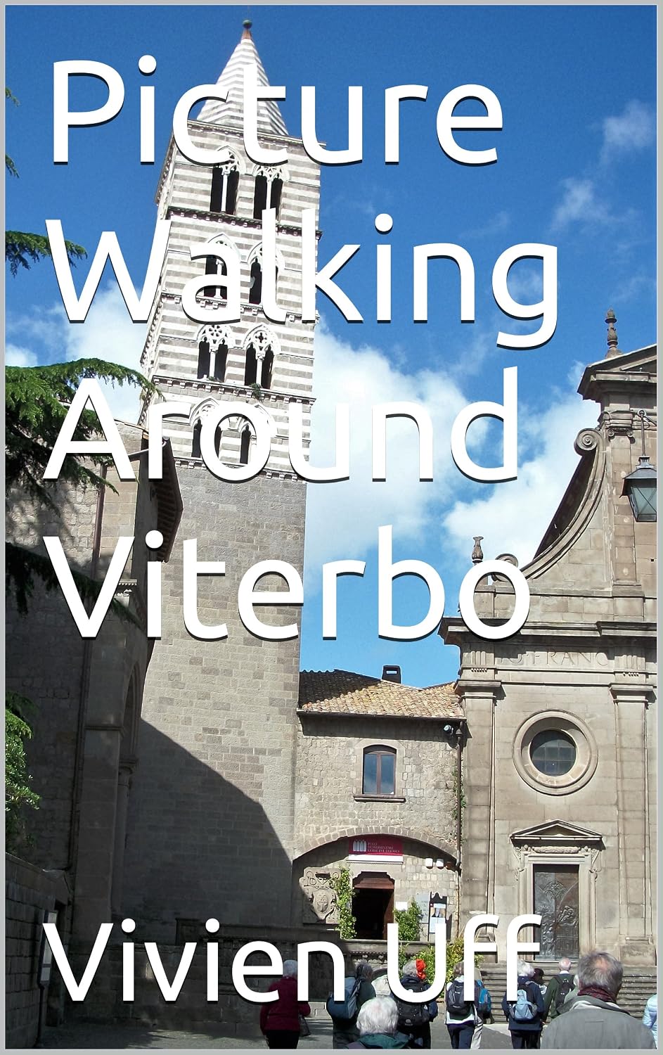 ler totalmente Picture Walking Around Viterbo (Walk the Talk e-guides Book 8) (English Edition)
