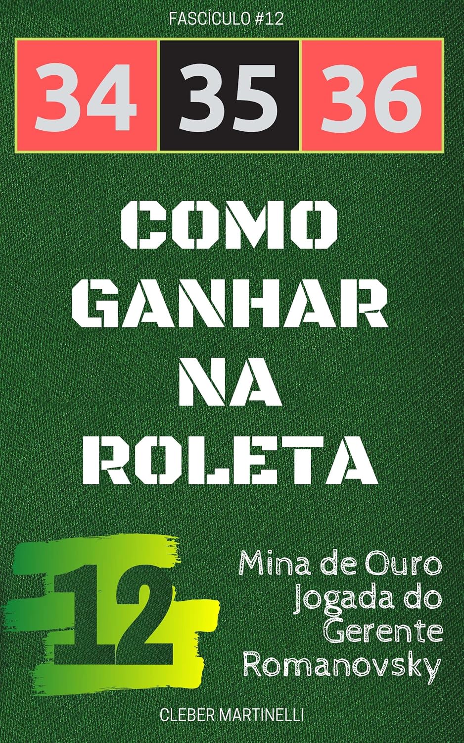 34 35 36 - Como Ganhar na Roleta: Fascículo #12 baixar o livro de graça