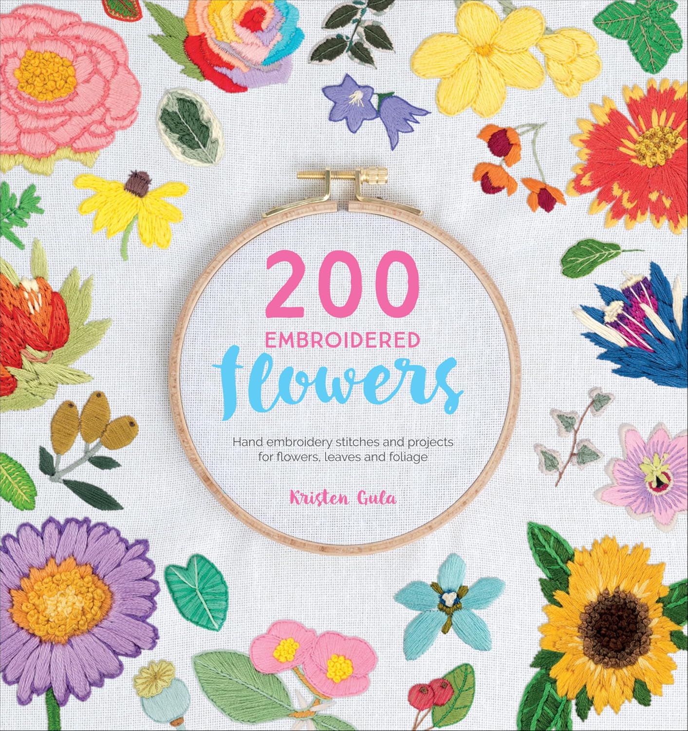 capítulo por capítulo baixar 200 Embroidered Flowers: Hand Embroidery Stitches and Projects for Flowers, Leaves and Foliage (English Edition)