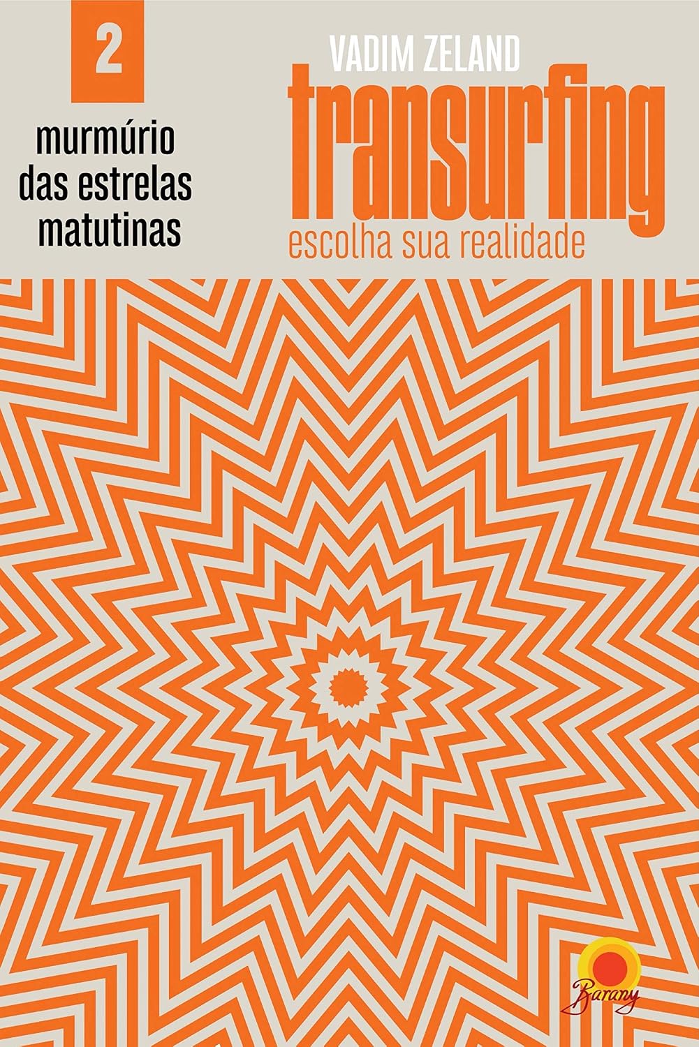 Murmúrio das estrelas matutinas (Transurfing: escolha sua realidade Livro 2) baixar o livro de graça