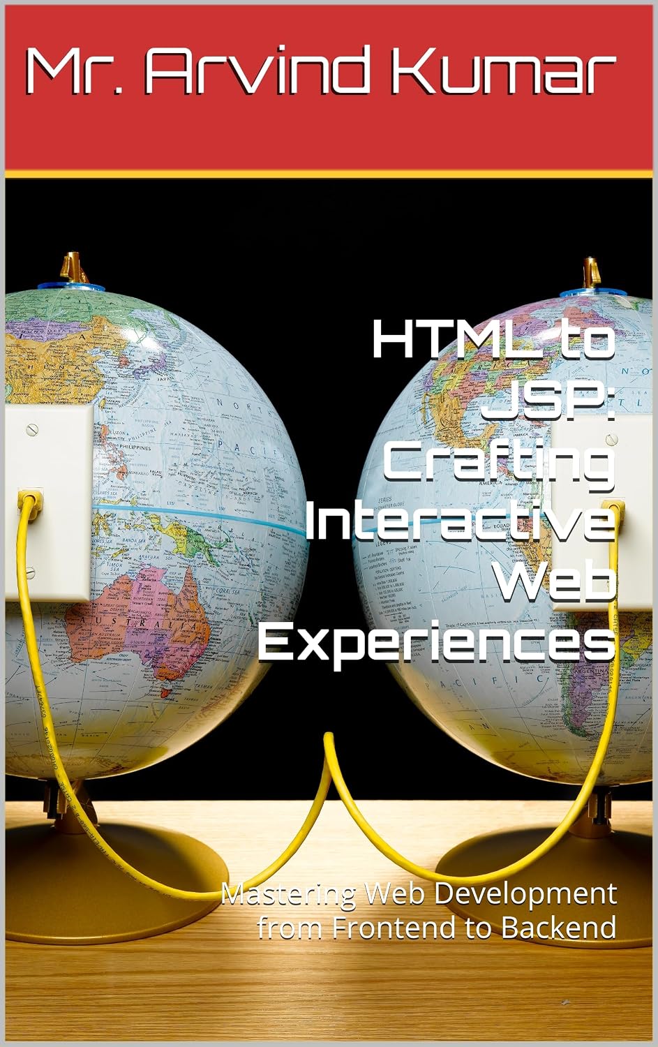 ler totalmente HTML to JSP: Crafting Interactive Web Experiences: Mastering Web Development from Frontend to Backend (English Edition)