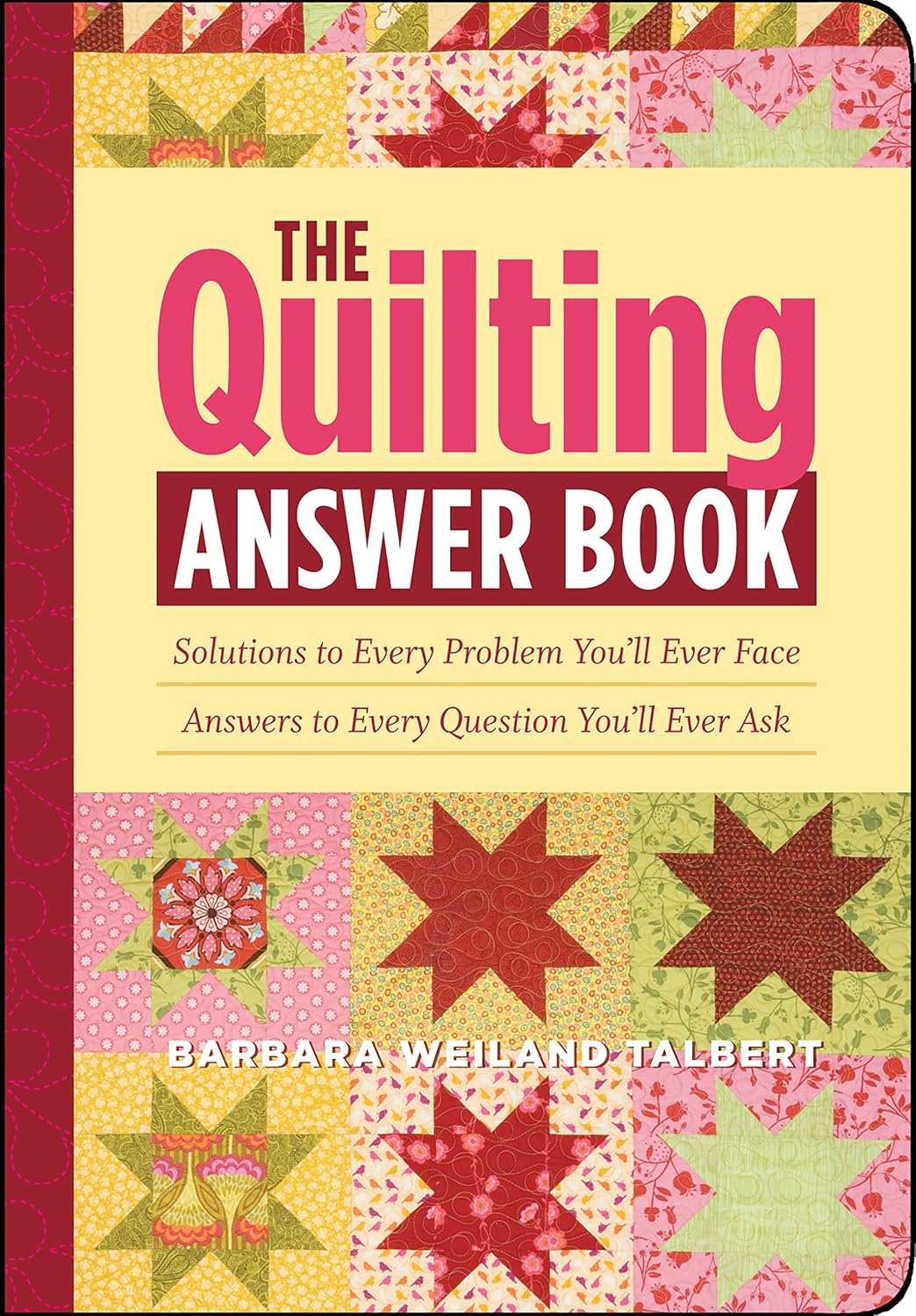 The Quilting Answer Book: Solutions to Every Problem You'll Ever Face; Answers to Every Question You'll Ever Ask (English Edition) baixar o livro de graça