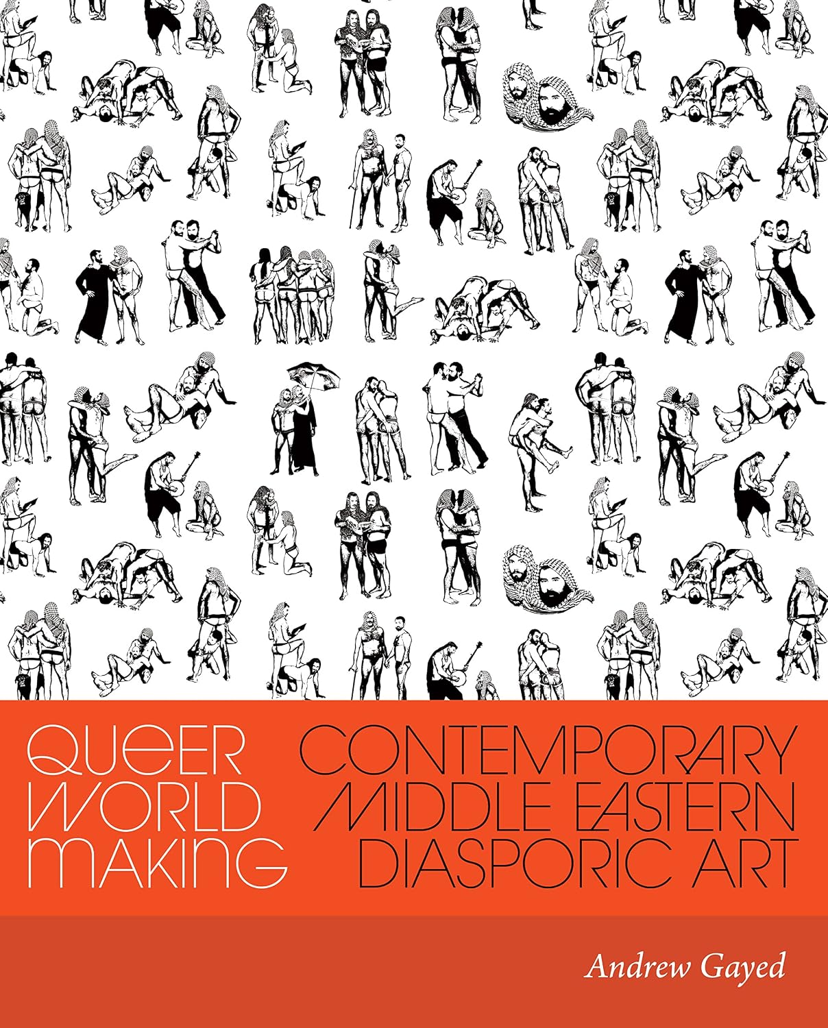 Queer World Making: Contemporary Middle Eastern Diasporic Art (Critical Ethnic Studies and Visual Culture) (English Edition)