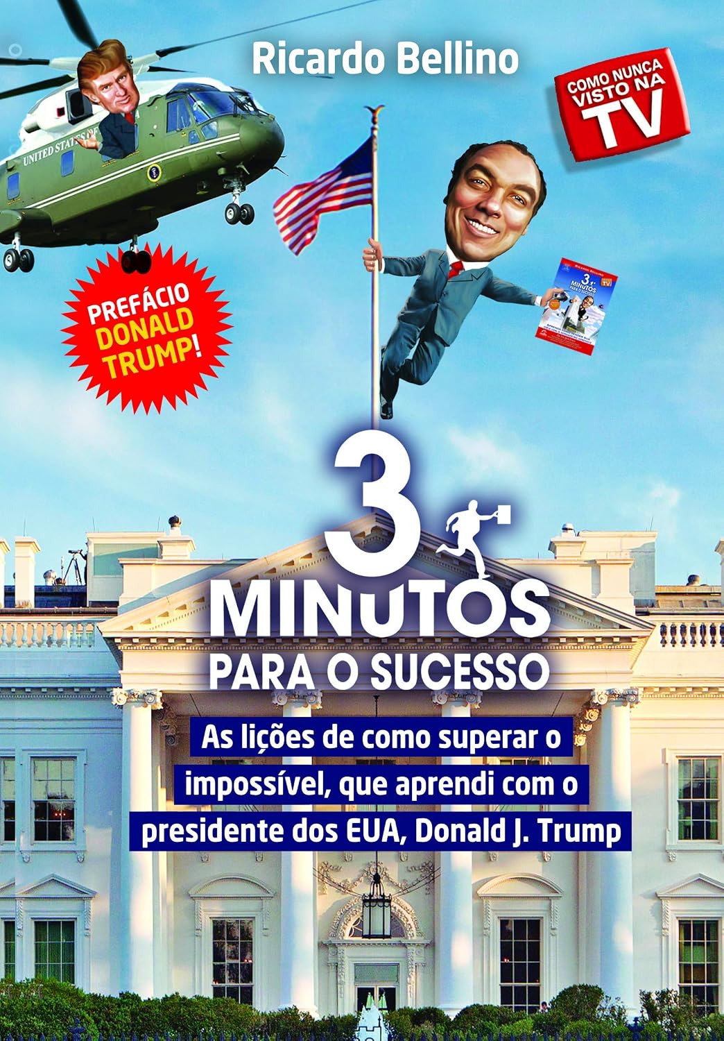 capítulo por capítulo baixar 3 Minutos para o Sucesso: As lições de como superar o impossível, que aprendi com o presidente dos EUA, Donald J. Trump.