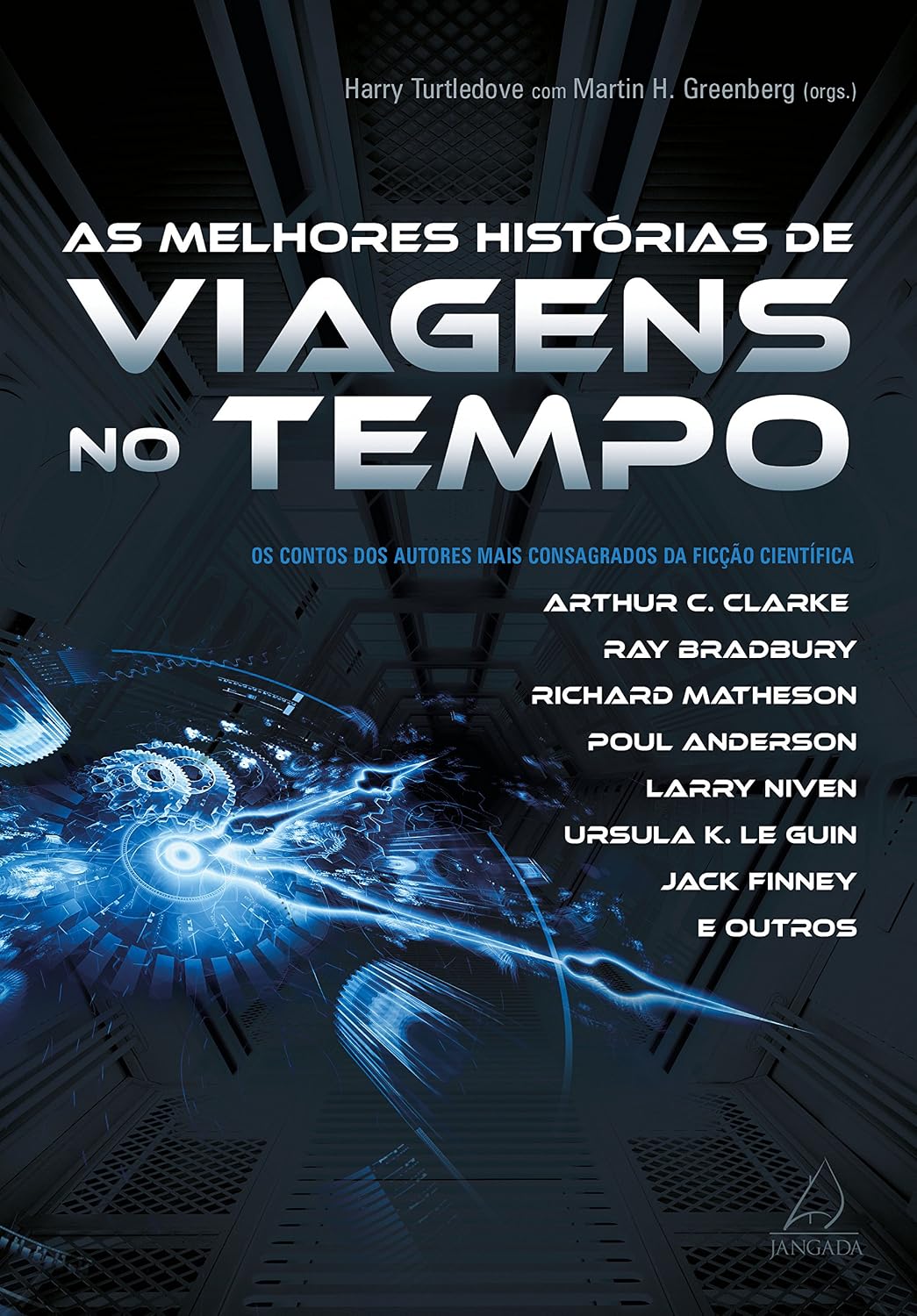 As melhores histórias de viagem no tempo: Os contos dos autores mais consagrados da ficção científica