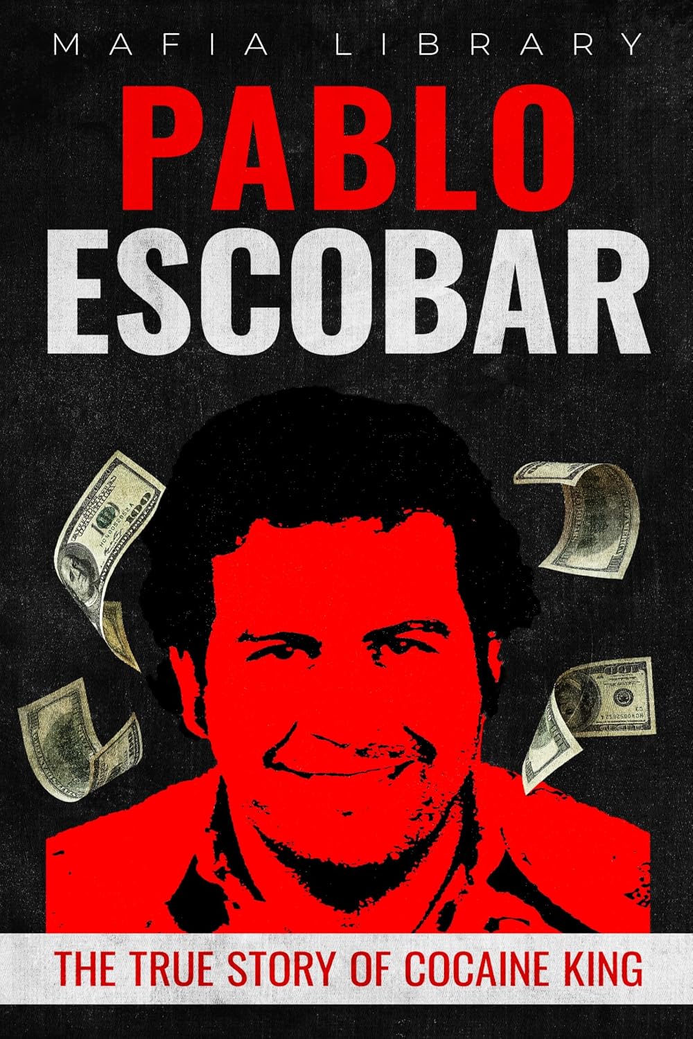 ler totalmente Pablo Escobar: The True Story of Cocaine King (Medellín Cartel: The Rise and Fall of a Narco Empire – The True Story Book 1) (English Edition)