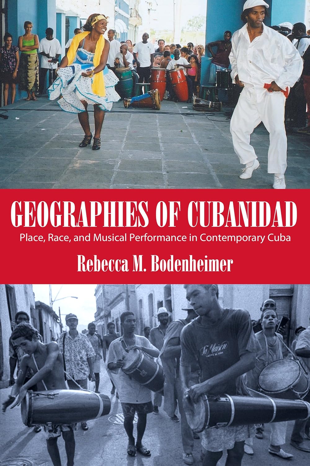 capítulo por capítulo baixar Geographies of Cubanidad: Place, Race, and Musical Performance in Contemporary Cuba (Caribbean Studies Series) (English Edition)