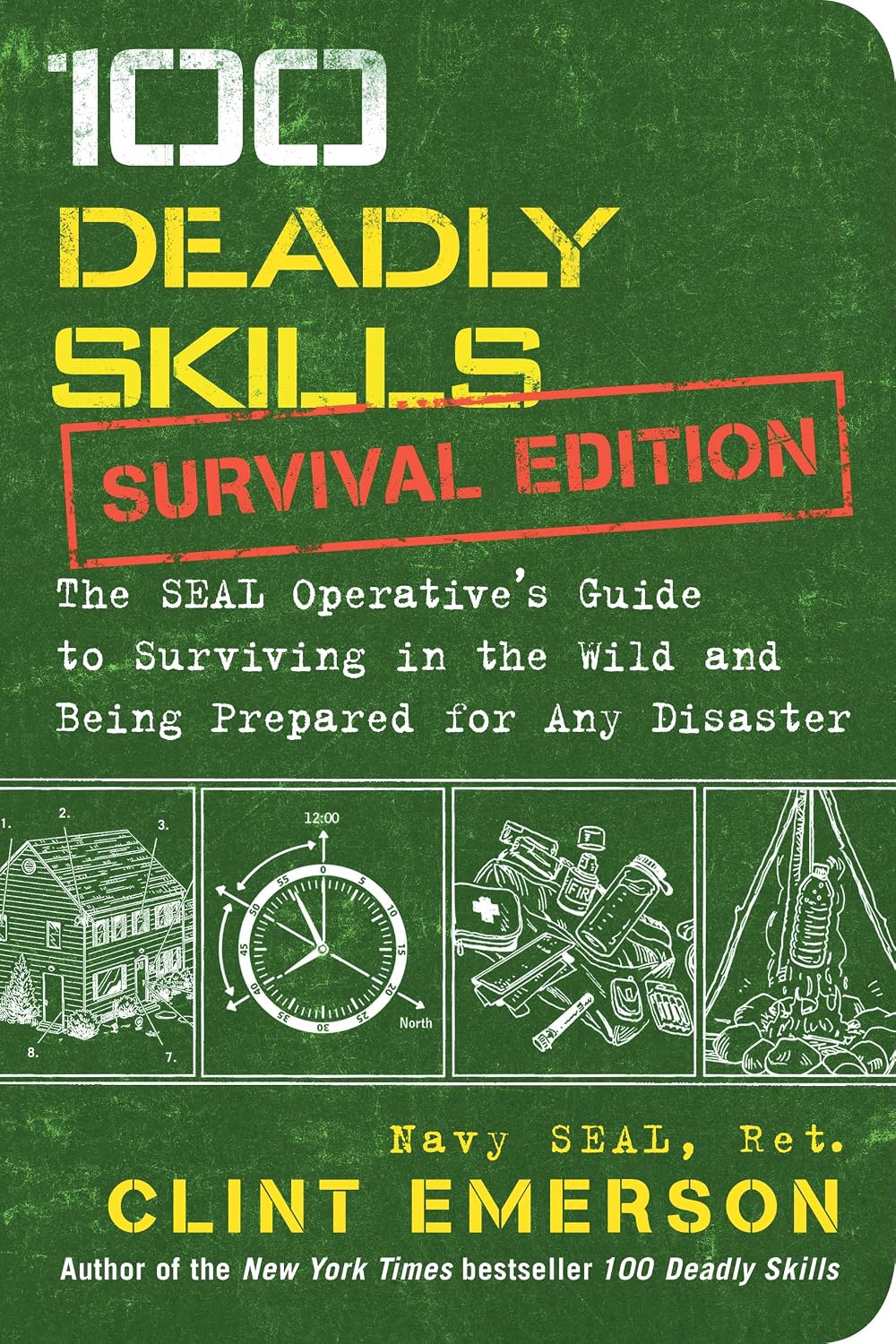 100 Deadly Skills: Survival Edition: The Seal Operative's Guide to Surviving in the Wild and Being Prepared for Any Disaster baixar o livro de graça