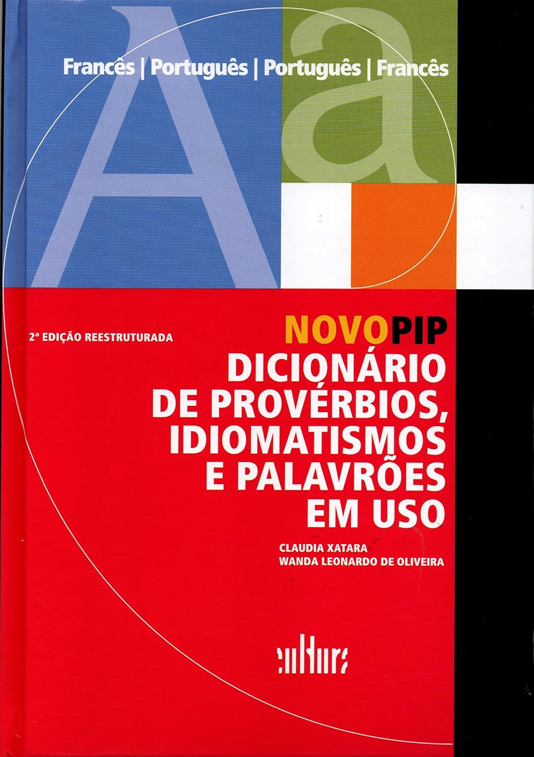 Novo PIP - Dicionário de Provérbios, Idiomatismos e Palavrões em uso baixar o livro de graça