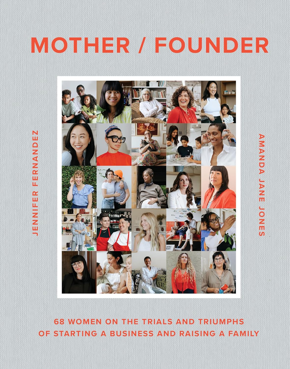 ler totalmente Mother / Founder: 68 Women on the Trials and Triumphs of Starting a Business and Raising a Family